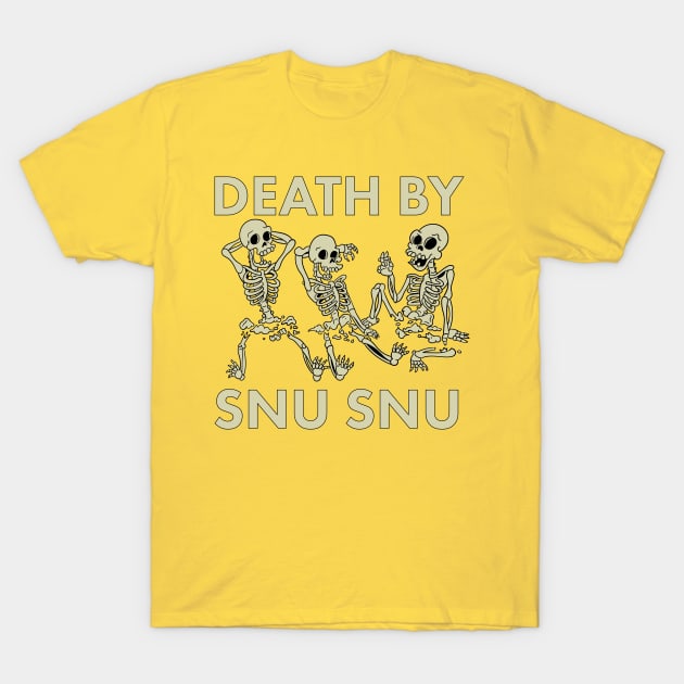 Death by Snu Snu T-Shirt by Meta Cortex